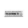 Keep Honking I'm Listening To Ska And You're in the Band Now