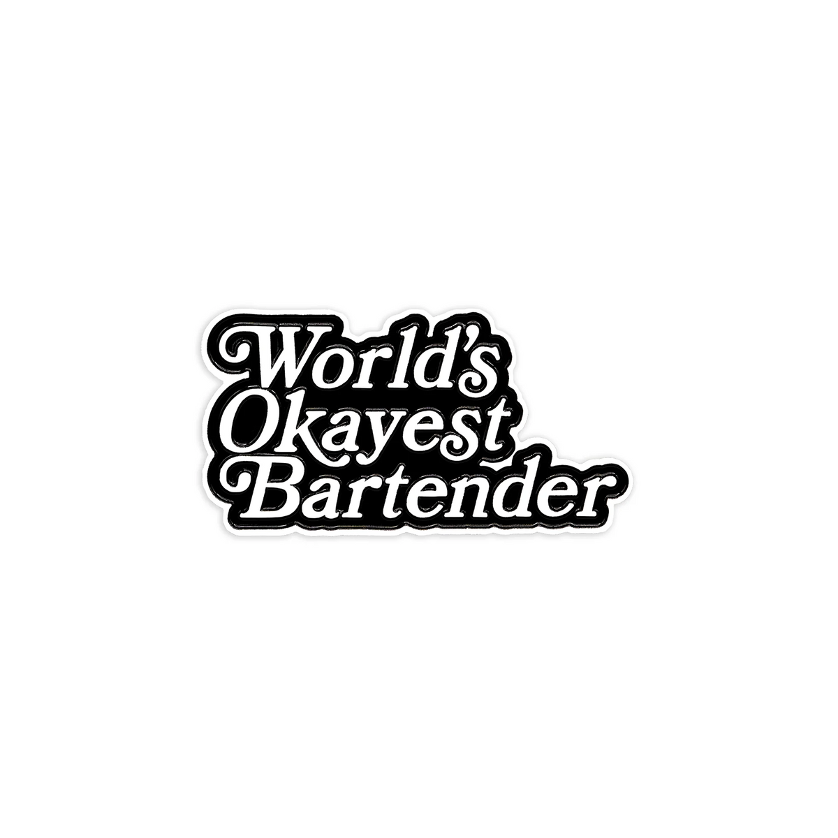 World's Okayest Bartender Pin | Mover & Shaker Co