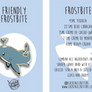 Friendly Frostbite Pin