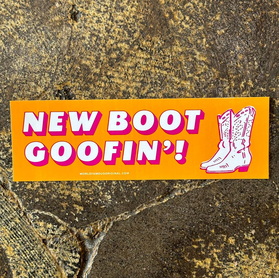 New Boot Goofin' Bumper Sticker