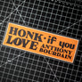 Honk If You Love Anthony Bourdain Bumper Sticker