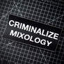 Criminalize Mixology Bumper Sticker