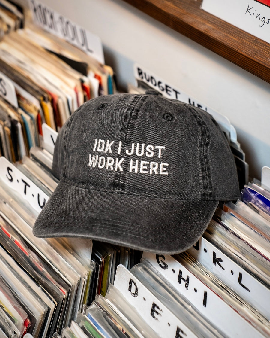 IDK I Just Work Here Hat