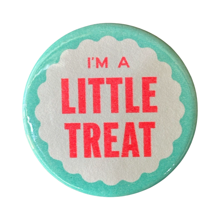 I'm A Little Treat Button