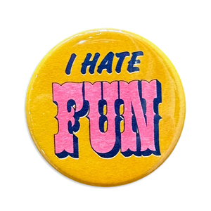 I Hate Fun Button