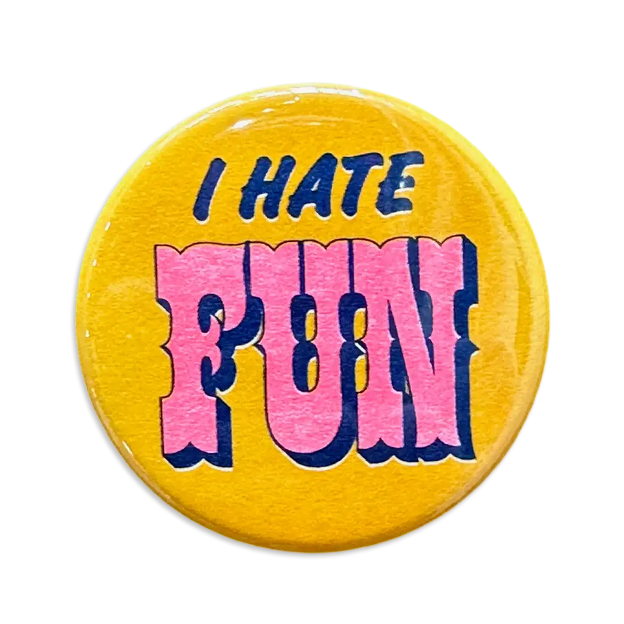 I Hate Fun Button