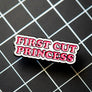 First Cut Princess Enamel Pin