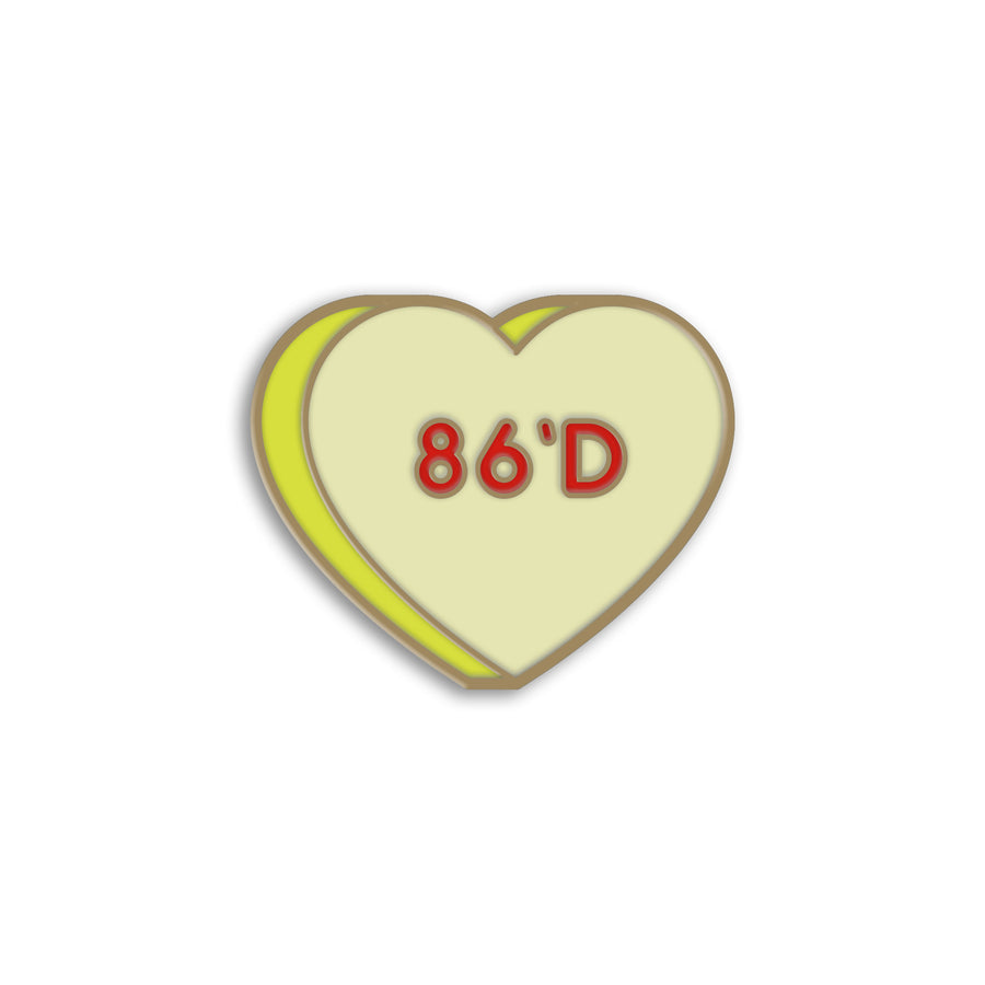 86'd Sweethearts Pin