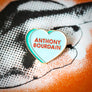 Anthony Bourdain Sweethearts Pin
