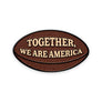 Together We Are America Pin (PRE-ORDER)