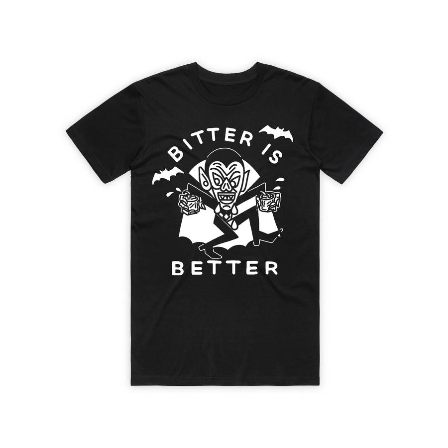 Bitter is Better T-Shirt
