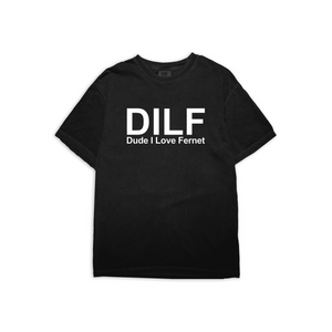 DILF (Dude I Love Fernet)  T-Shirt