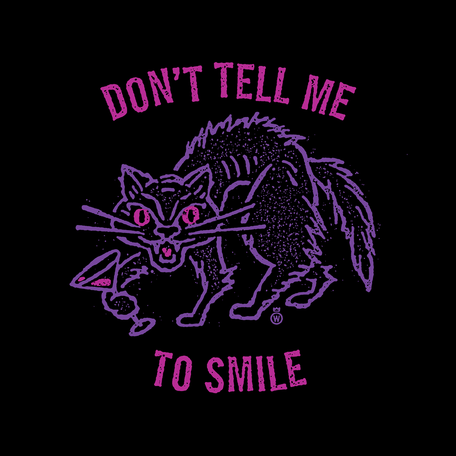Don't Tell Me 2 Smile T-Shirt
