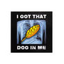 Got That (Corn) Dog In Me Pin