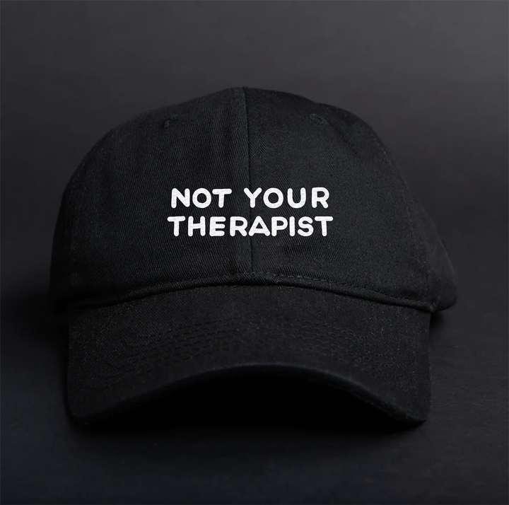 Not Your Therapist Hat