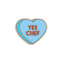 Yes Chef Sweethearts Pin