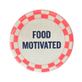 Food Motivated Button