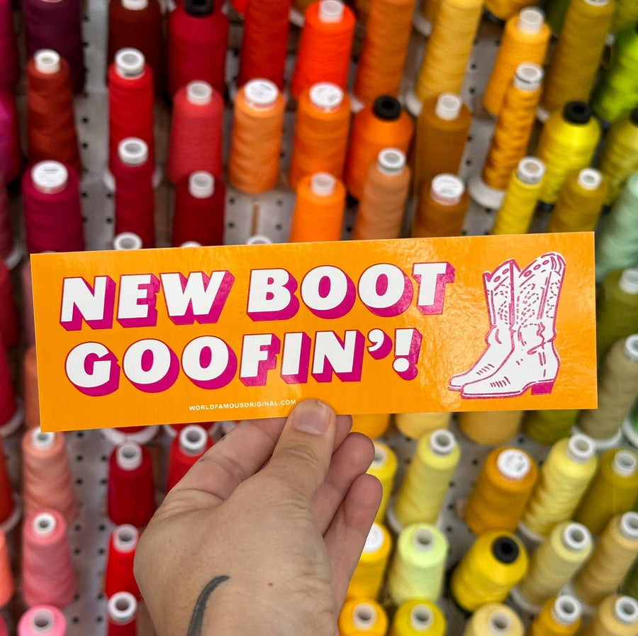 New Boot Goofin' Bumper Sticker
