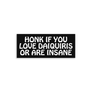 Honk If You're Insane Bumper Sticker