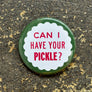 Can I Have Your Pickle? Button