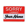 Sorry I Forgot Your Name Patch