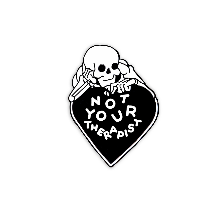Not Your Therapist Pin