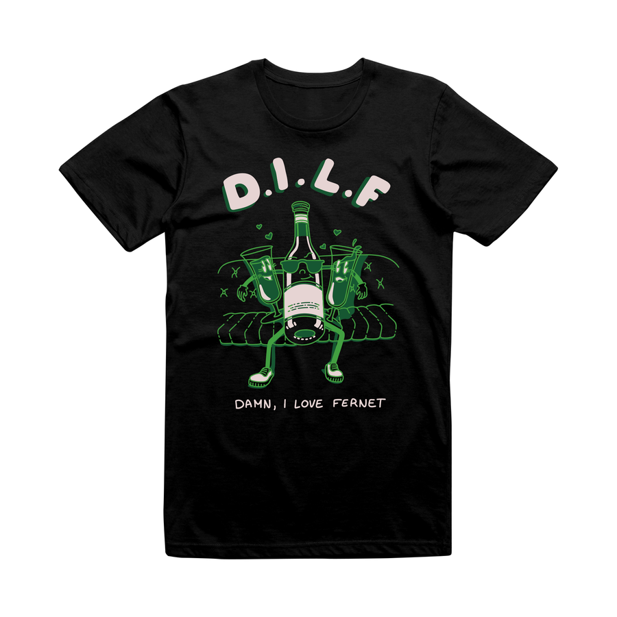 Damn I Love Fernet (DILF) T-Shirt