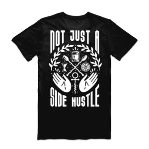 Not Just A Side Hustle T-Shirt