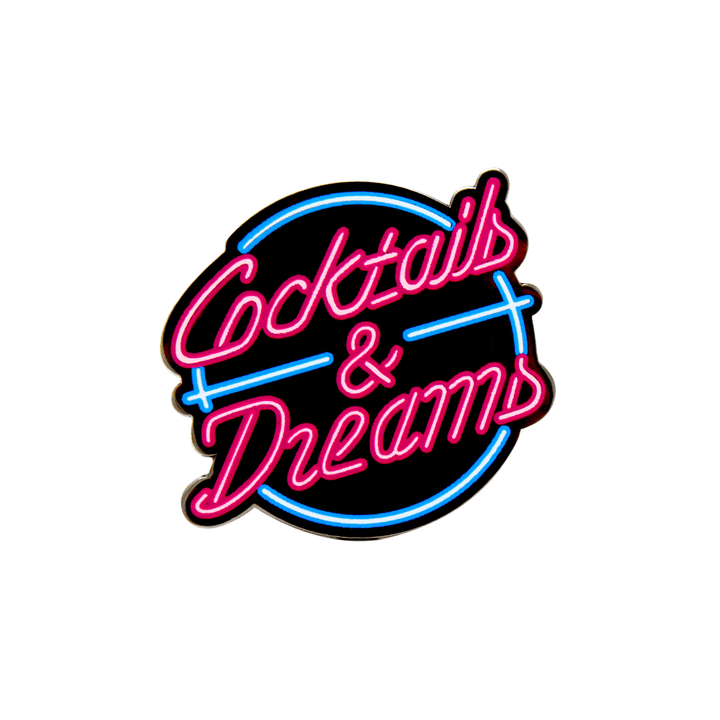 Cocktails & Dreams Pin