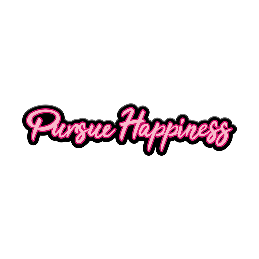 Pursue Happiness Pin