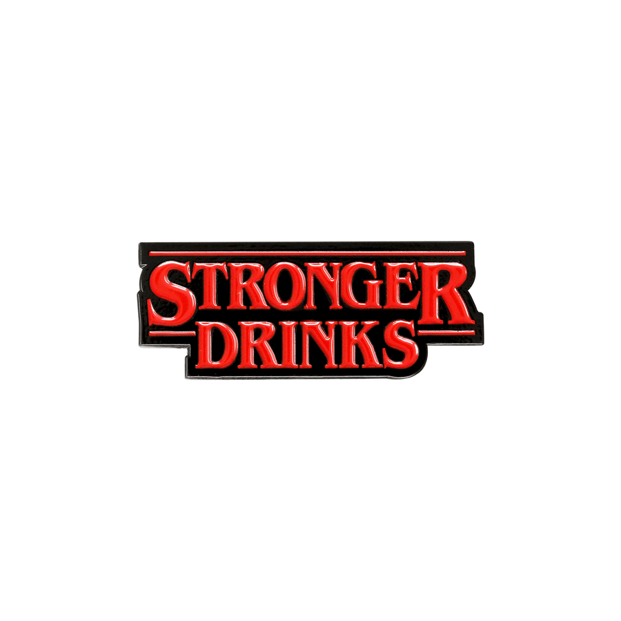 Stronger Drinks Pin